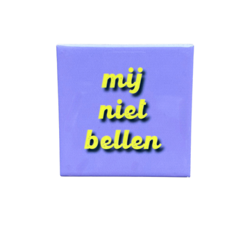 Tegeltje mij niet bellen keramiek 10x10x0,5cm