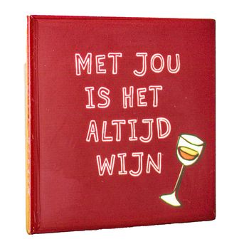 Tegeltje met jou is het altijd wijn