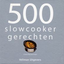 Kookboek - 500 Slowcookergerechten